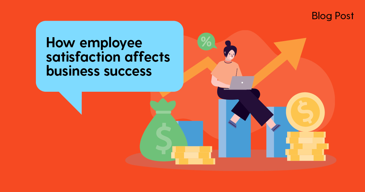 How employee satisfaction affects business success