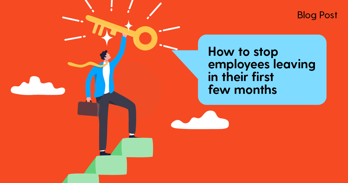 How to stop employees leaving in their first few months