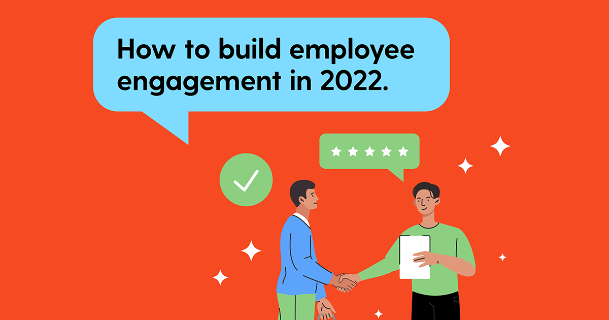 How to build employee engagement in 2022